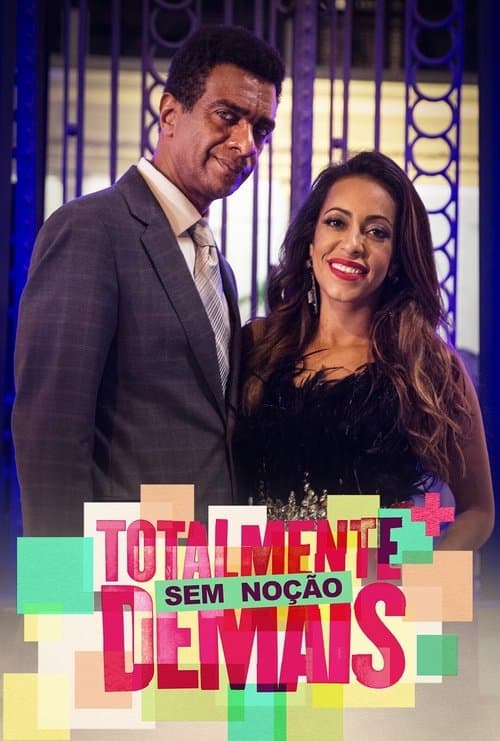 Totalmente Sem Noção Demaisのポスター