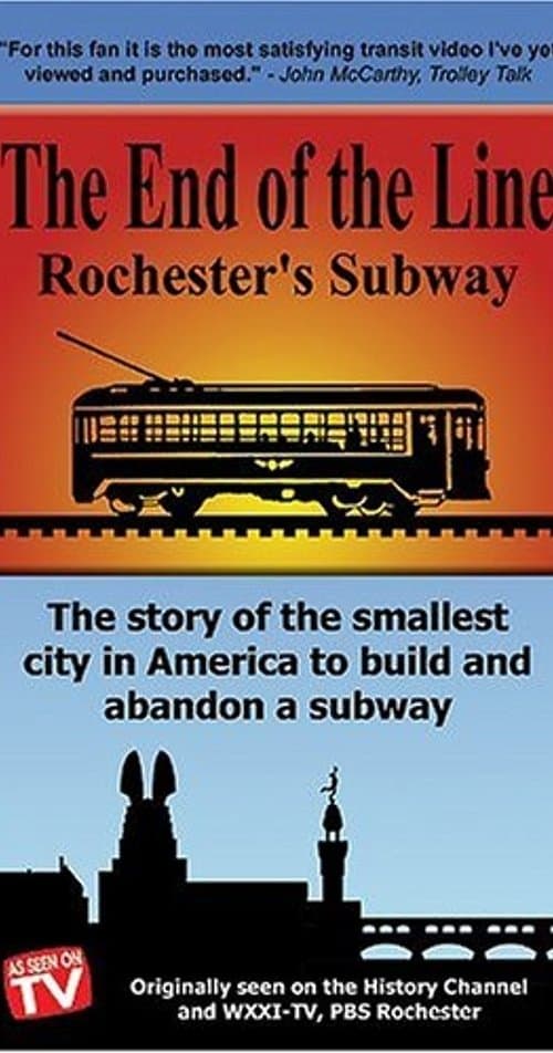 The End Of The Line: Rochester's Subwayのポスター