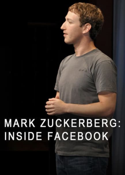 Mark Zuckerberg: Inside Facebookのポスター