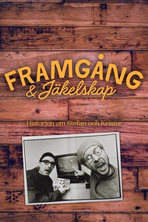 Framgångar & Jäkelskap - Historien om Stefan och Kristerのポスター