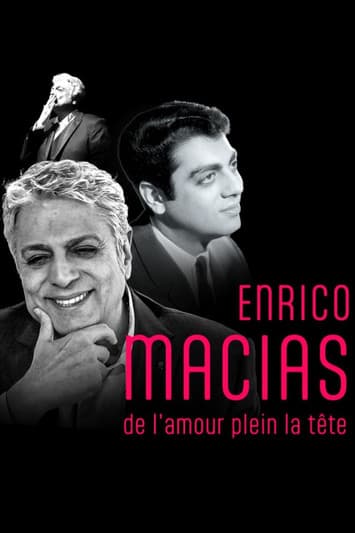 Enrico Macias, de l'amour plein la têteのポスター