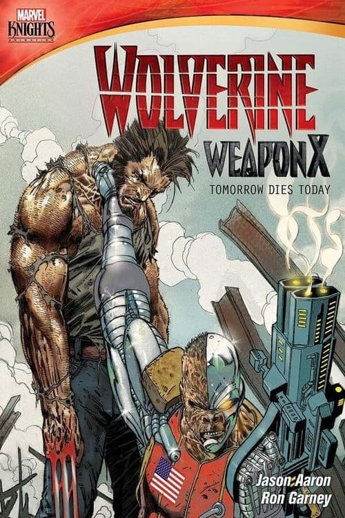 Wolverine Weapon X: Tomorrow Dies Todayのポスター