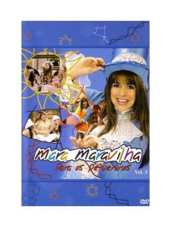 Mara Maravilha - Para os Pequeninos Vol. 3のポスター