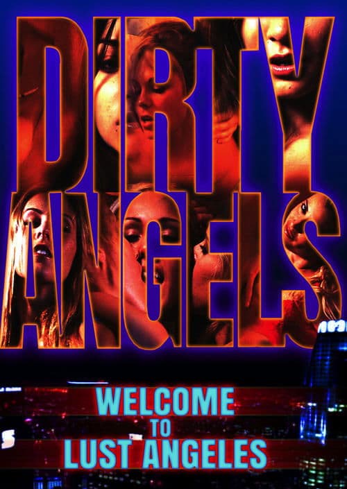 Dirty Angels: Welcome to Lust Angelesのポスター