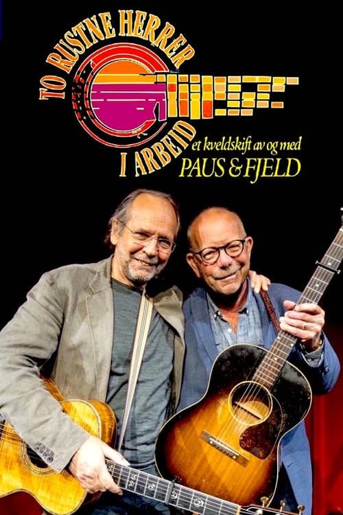 To rustne herrer i arbeid – Et kveldsskift av og med Paus & Fjeldのポスター
