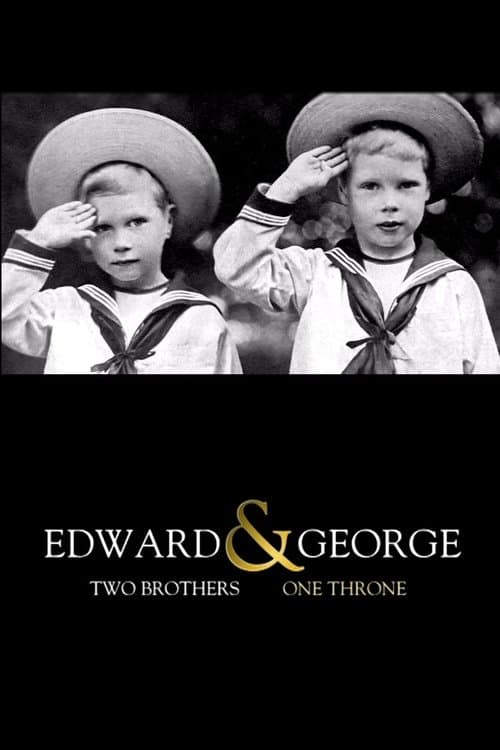 Edward & George: Two Brothers, One Throneのポスター