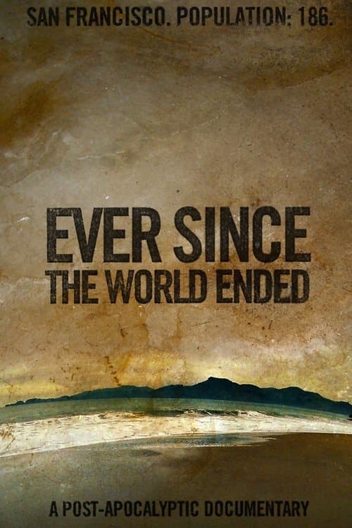 Ever Since the World Endedのポスター