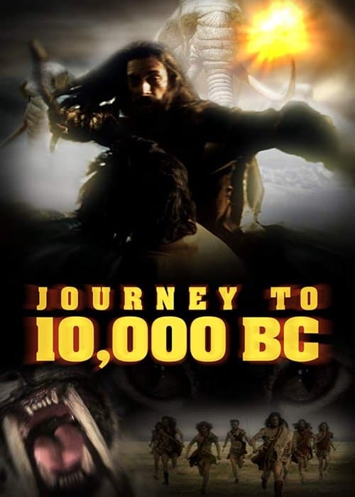 Journey to 10,000 BCのポスター