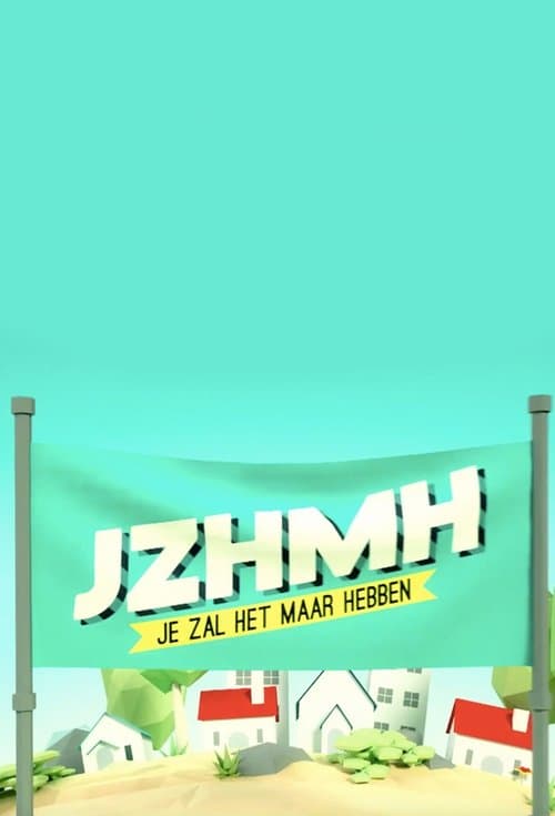 Je Zal Het Maar Hebbenのポスター