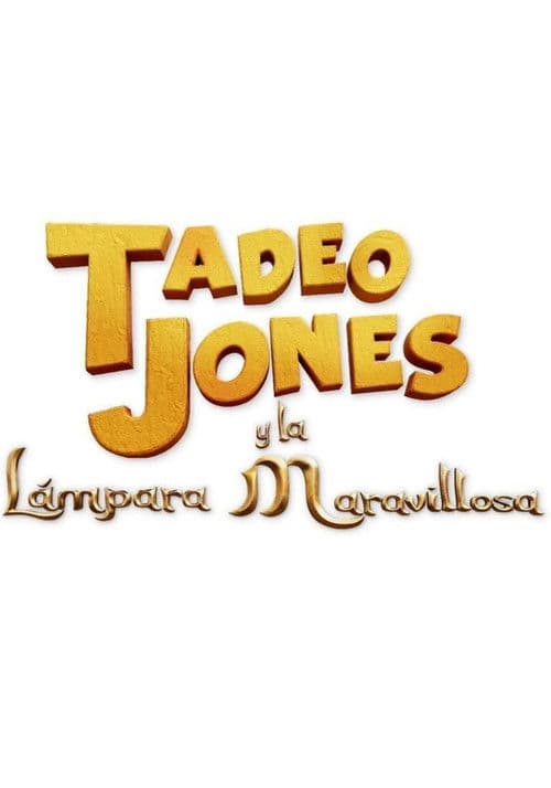 Tadeo Jones y la lámpara maravillosaのポスター