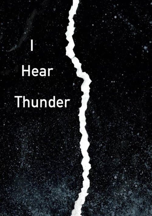 I Hear Thunderのポスター
