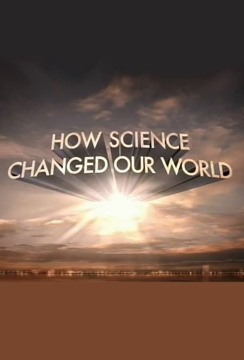 How Science Changed Our Worldのポスター