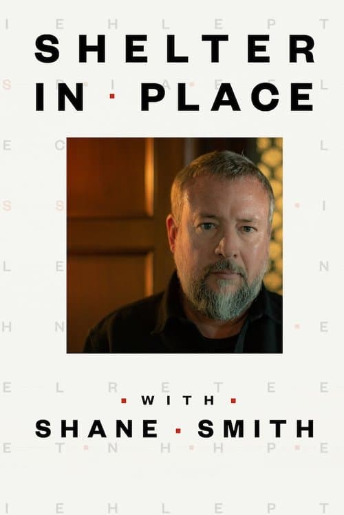 Shelter in Place with Shane Smithのポスター