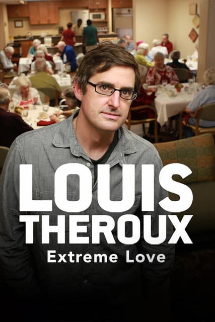 Louis Theroux: Extreme Loveのポスター