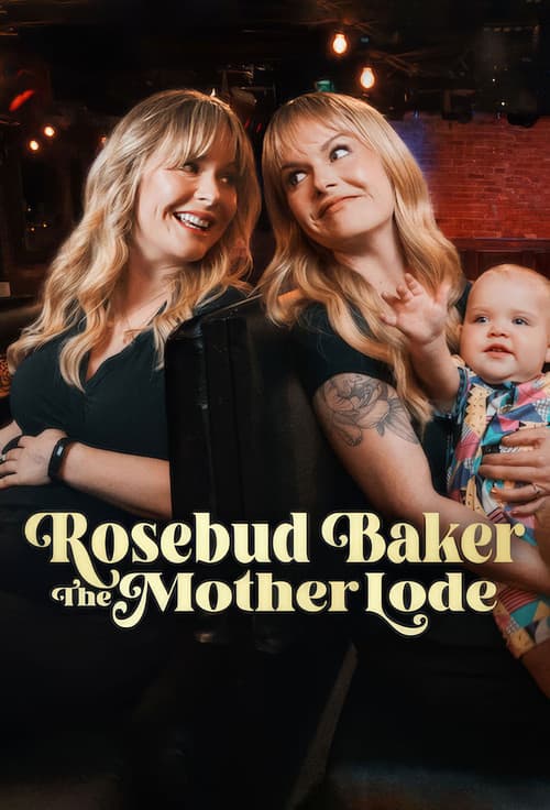 Rosebud Baker: The Mother Lodeのポスター