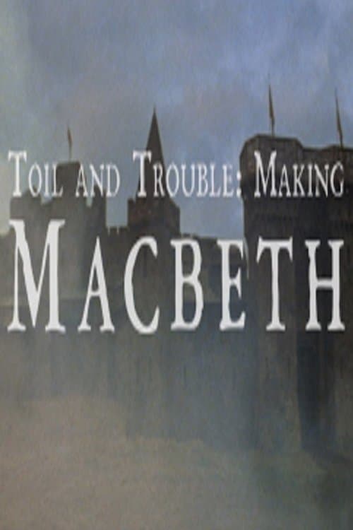 Toil And Trouble: Making 'Macbeth'のポスター