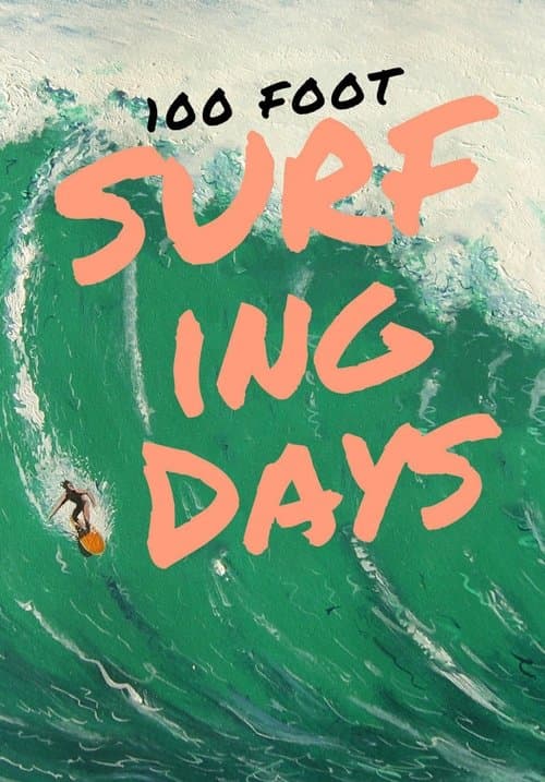 100 Foot Surfing Daysのポスター