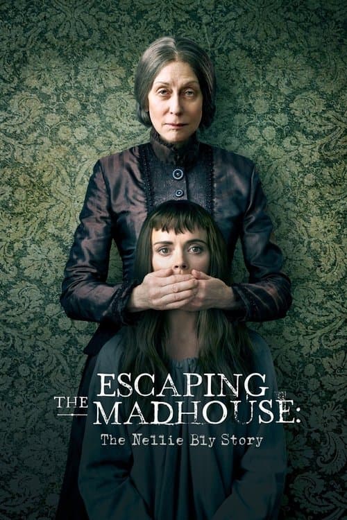 Escaping the Madhouse: The Nellie Bly Storyのポスター