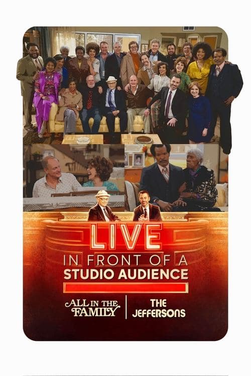 Live in Front of a Studio Audience: Norman Lear's "All in the Family" and "The Jeffersons"のポスター