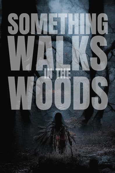 Something Walks in the Woodsのポスター