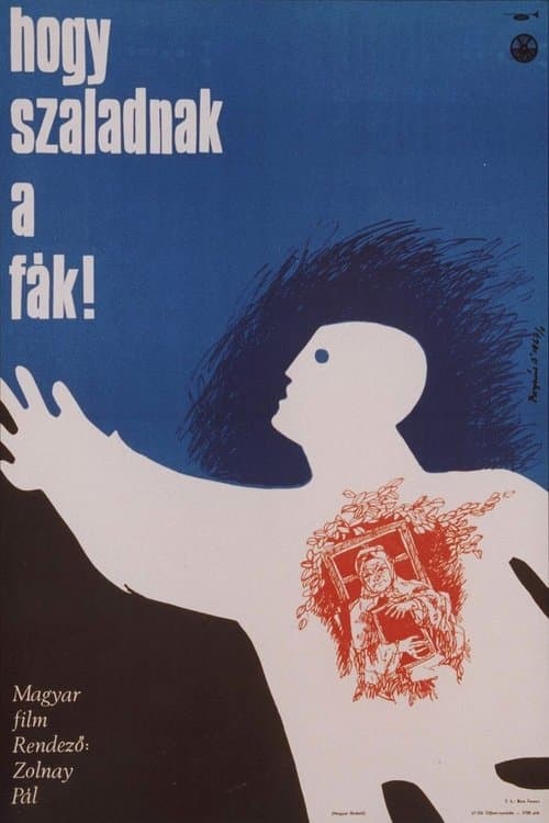 ... hogy szaladnak a fák!のポスター