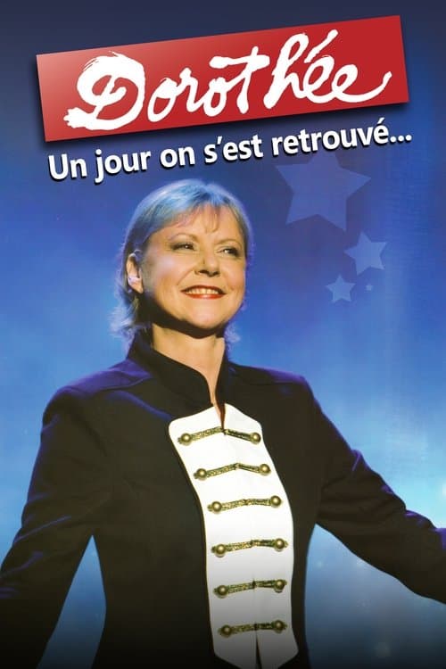 Dorothée : un jour on s'est retrouvé...のポスター
