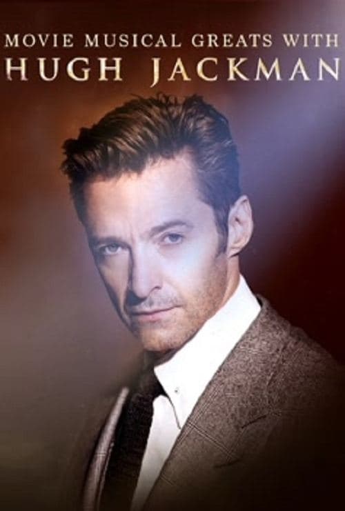 Movie Musical Greats with Hugh Jackmanのポスター