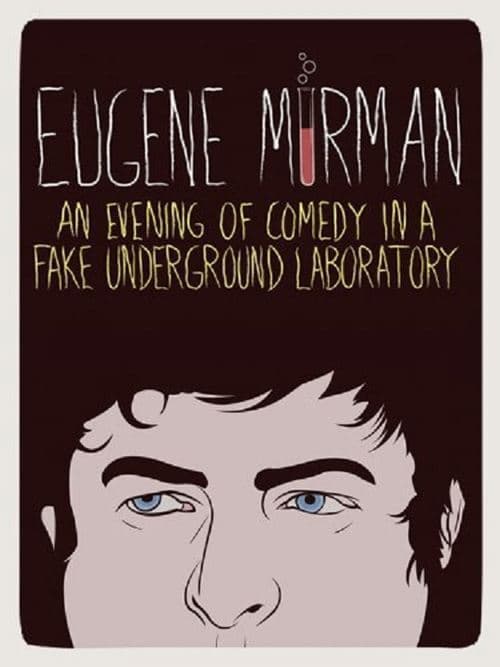 Eugene Mirman: An Evening of Comedy in a Fake Underground Laboratoryのポスター