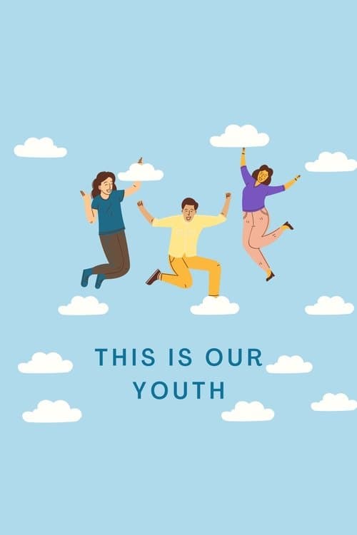 This Is Our Youthのポスター