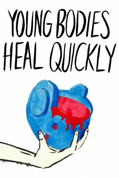 Young Bodies Heal Quicklyのポスター