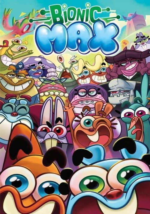 Bionic Maxのポスター