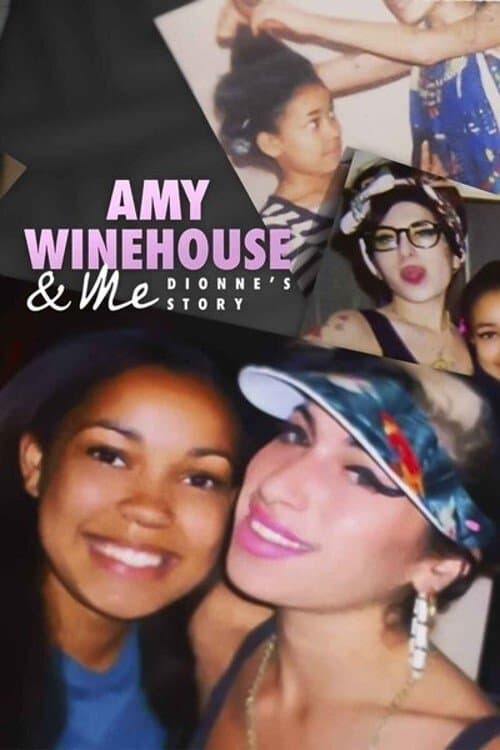 Amy Winehouse & Me - Dionne's Storyのポスター