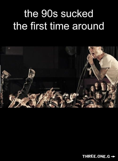 The 90s Sucked the First Time Aroundのポスター