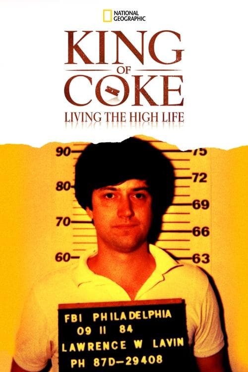King Of Coke: Living The High Lifeのポスター