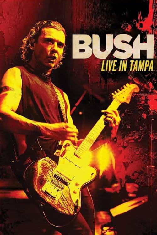 Bush - Live in Tampaのポスター