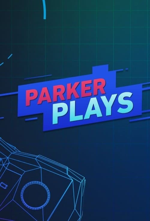 Parker Playsのポスター