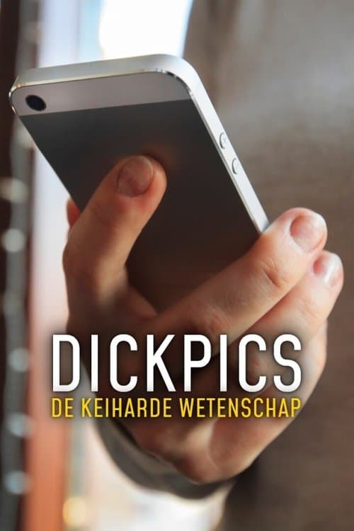 Dickpics: de keiharde wetenschapのポスター