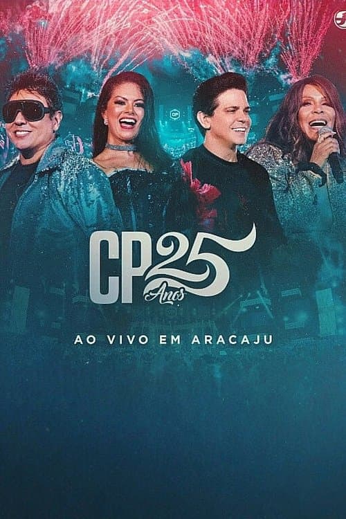 Calcinha Preta - CP 25 Anos (Ao Vivo em Aracaju)のポスター