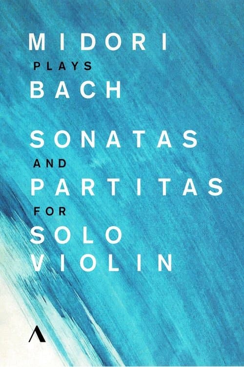 Midori Plays Bach. Sonatas And Partitas For Solo Violinのポスター
