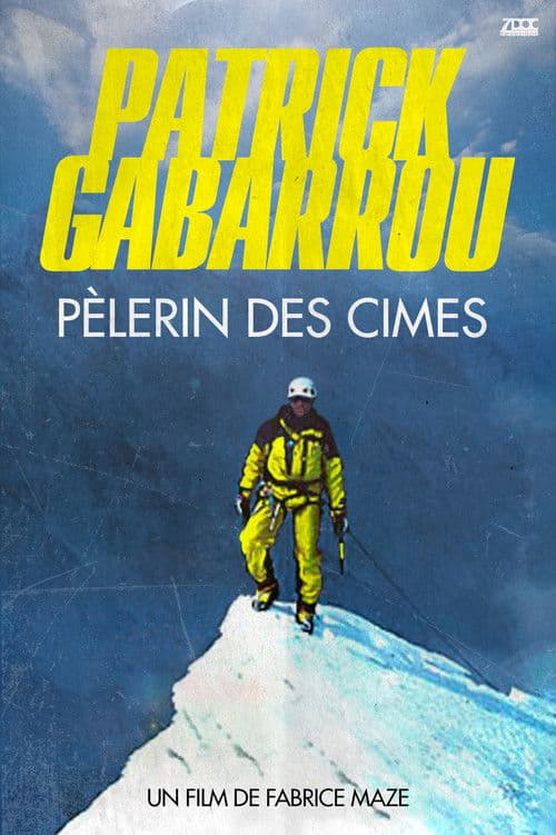 Patrick Gabarrou, Pèlerin des cimesのポスター