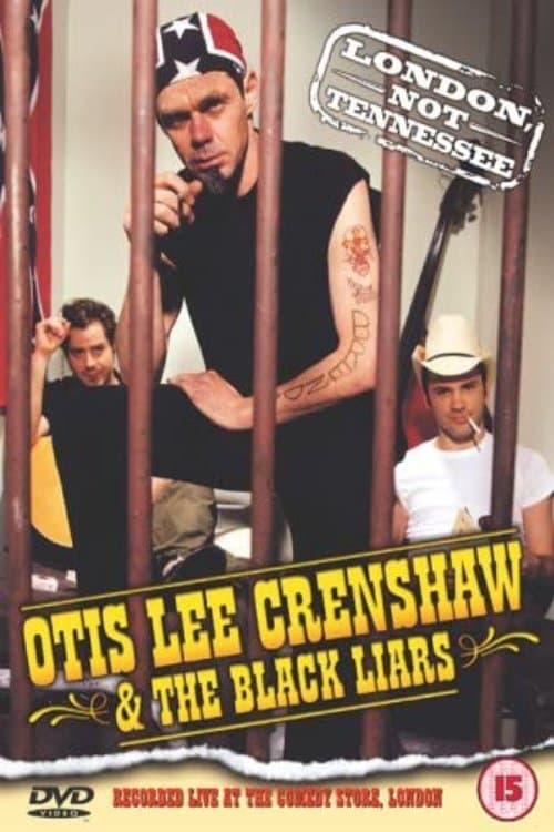 Otis Lee Crenshaw & The Black Liars: London, Not Tennesseeのポスター