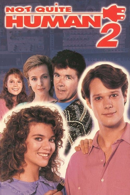 Not Quite Human IIのポスター