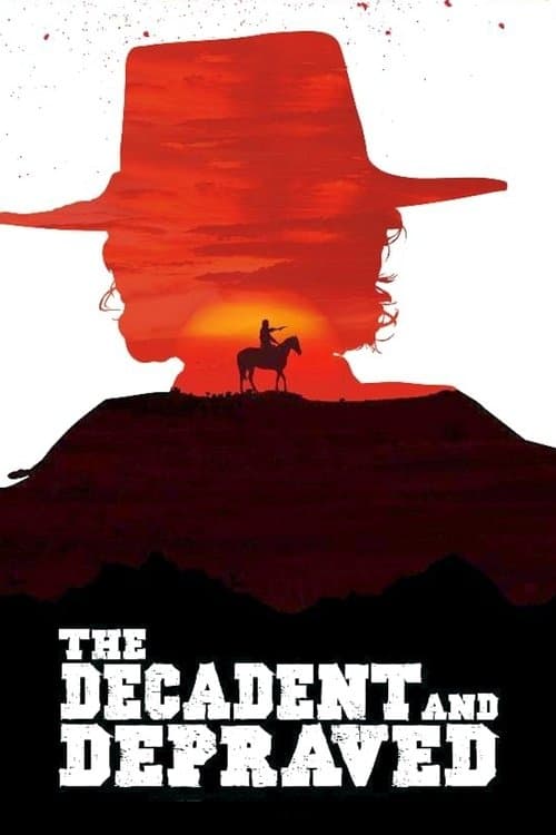 The Decadent and Depravedのポスター
