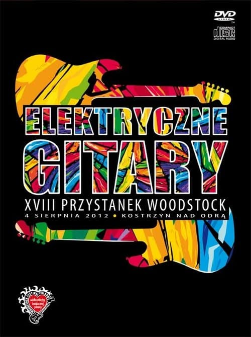 Elektryczne Gitary: XVIII Przystanek Woodstock 2012のポスター