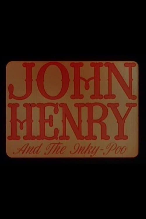 John Henry and the Inky-Pooのポスター