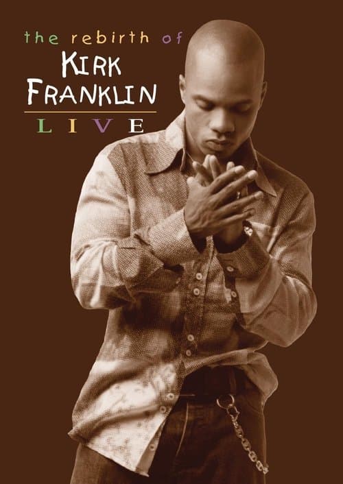 The Rebirth of Kirk Franklin: Liveのポスター