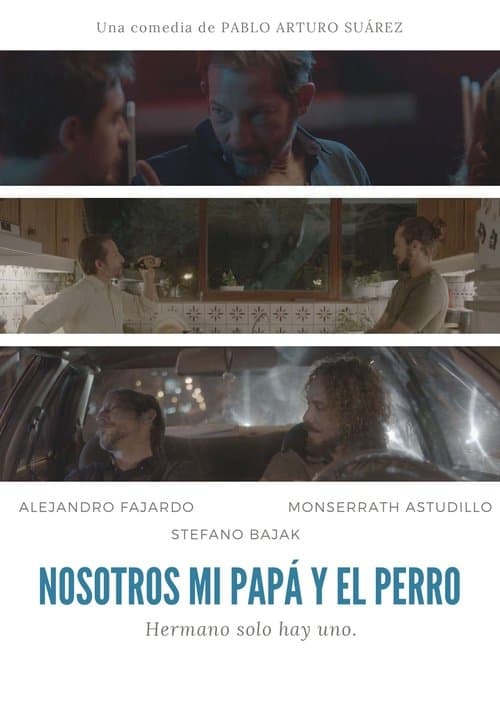 Nosotros, mi papá y el perroのポスター