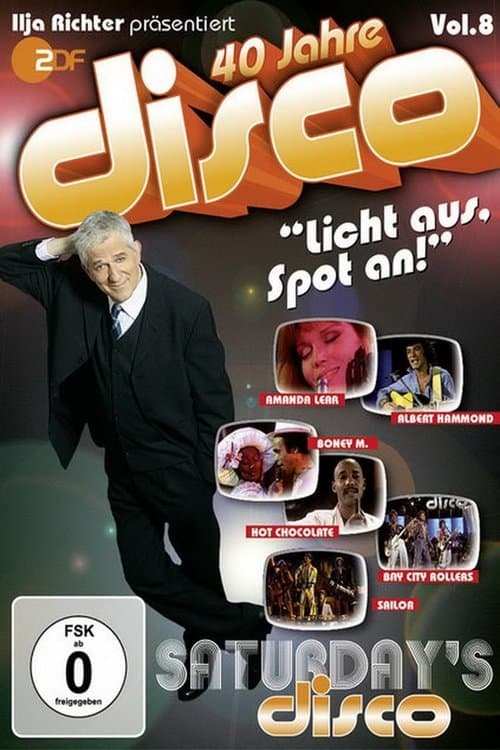 40 Jahre Disco Vol.8 - Ilja Richter präsentiertのポスター