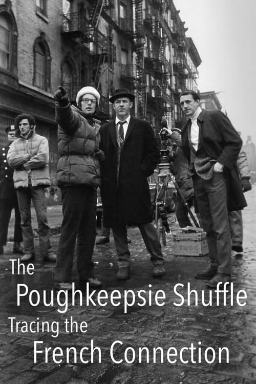 The Poughkeepsie Shuffle: Tracing 'The French Connection'のポスター