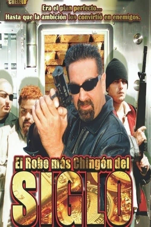 El Robo Más Chingon Del Sigloのポスター